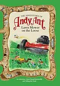 E-Book (epub) The Adventures of Andy Ant: Lawn Mower on the Loose von Gerald D. O'Nan