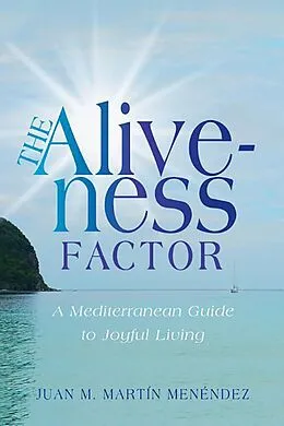 E-Book (epub) The Aliveness Factor von Juan M. Martín Menéndez