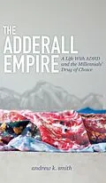 E-Book (epub) The Adderall Empire von Andrew K. Smith