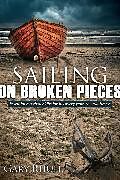 Kartonierter Einband Sailing on Broken Pieces von Gary Rhule