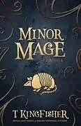 Kartonierter Einband Minor Mage von T. Kingfisher