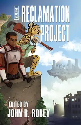 E-Book (epub) Reclamation Project - Year One von John R. Robey, Royce Day, Kayode Lycaon