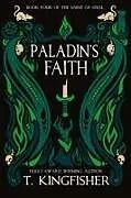 Kartonierter Einband Paladin's Faith von T. Kingfisher
