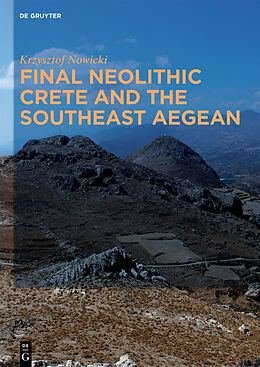 Fester Einband Final Neolithic Crete and the Southeast Aegean von Krzysztof Nowicki