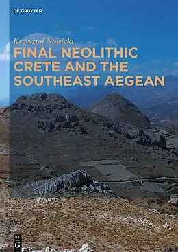 E-Book (pdf) Final Neolithic Crete and the Southeast Aegean von Krzysztof Nowicki