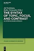 E-Book (pdf) The Syntax of Topic, Focus, and Contrast von 