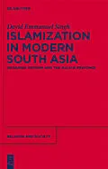 E-Book (pdf) Islamization in Modern South Asia von David Emmanuel Singh