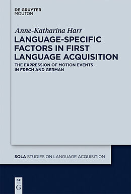 Livre Relié Language-Specific Factors in First Language Acquisition de Anne-Katharina Harr