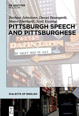 Livre Relié Pittsburgh Speech and Pittsburghese de Barbara Johnstone, Scott Kiesling, Maeve Eberhardt