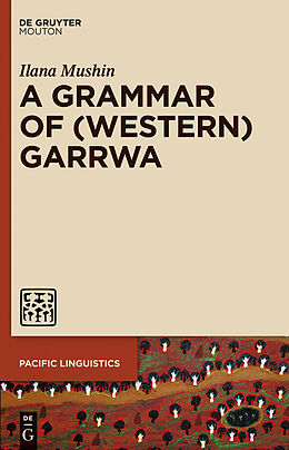 eBook (pdf) A Grammar of Garrwa de Ilana Mushin