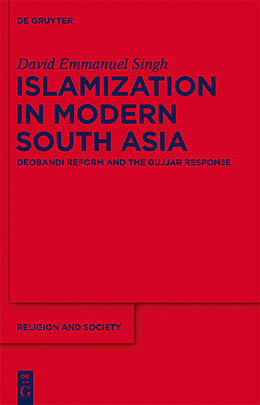 Livre Relié Islamization in Modern South Asia de David Emmanuel Singh