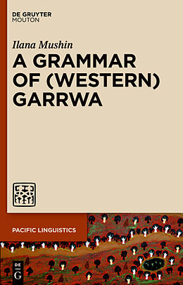 Livre Relié A Grammar of (Western) Garrwa de Ilana Mushin