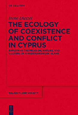 Livre Relié The Ecology of Coexistence and Conflict in Cyprus de Irene Dietzel