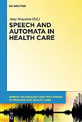 PDF Speech and Automata in Health Care von Amy Neustein