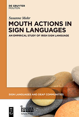 Fester Einband Mouth Actions in Sign Languages von Susanne Mohr