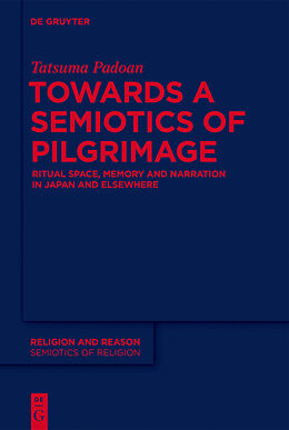 Livre Relié Towards a Semiotics of Pilgrimage de Tatsuma Padoan