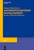 PDF Anthropocentrism in Philosophy von Panayot Butchvarov