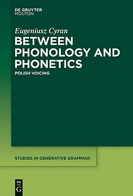 E-Book (epub) Between Phonology and Phonetics von Eugeniusz Cyran