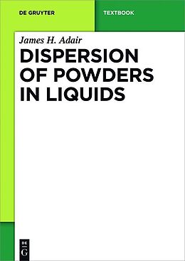 Kartonierter Einband Dispersion of Powders in Liquids von James Adair