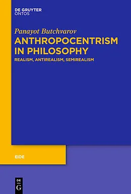 ePUB Anthropocentrism in Philosophy von Panayot Butchvarov