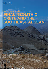 eBook (epub) Final Neolithic Crete and the Southeast Aegean de Krzysztof Nowicki