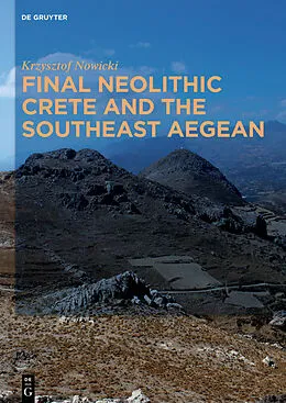 E-Book (epub) Final Neolithic Crete and the Southeast Aegean von Krzysztof Nowicki