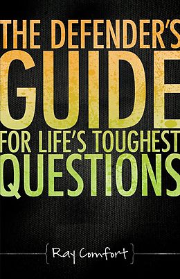 eBook (epub) The Defender's Guide For Life's Toughest Questions de Ray Comfort