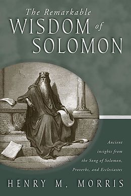 E-Book (epub) The Remarkable Wisdom of Solomon von Henry M. Morris