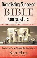 E-Book (epub) Demolishing Supposed Bible Contradictions Volume 1 von Ken Ham
