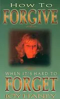 E-Book (epub) How To Forgive When It's Hard to Forget von Joy Haney