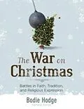 E-Book (pdf) War on Christmas, The von Bodie Hodge