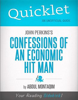eBook (epub) Quicklet on John Perkins's Confessions of an Economic Hit Man (CliffNotes-like Summary) de Abdul Montaqim