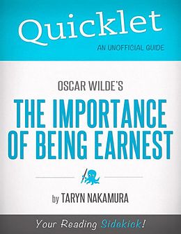 E-Book (epub) Quicklet On Oscar Wilde's The Importance of Being Earnest von Taryn Nakamura