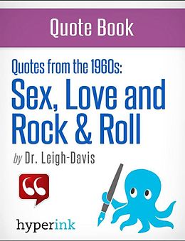 eBook (epub) Make Love, Not War: The Quotes that Defined the 1960's de Leigh Davis