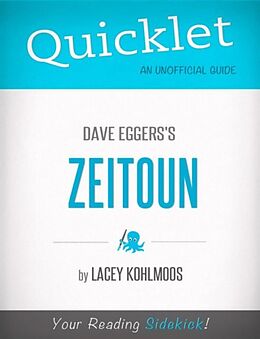 E-Book (epub) Quicklet on Dave Eggers's Zeitoun (CliffNotes-like Summary, Analysis, and Review) von Lacey Kohlmoos