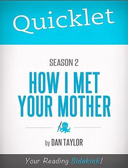 eBook (epub) Quicklet on How I Met Your Mother Season 2 de Dan P. Taylor