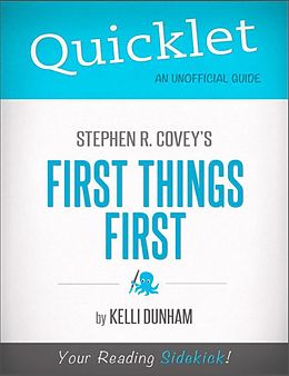 eBook (epub) Quicklet on Stephen Covey's First Things First de Kelli Dunham
