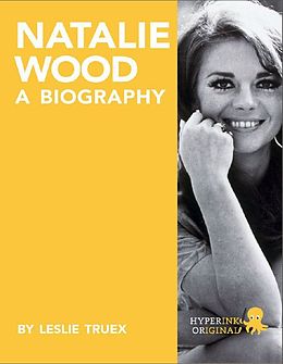 eBook (epub) Natalie Wood: A Biography de Leslie Truex
