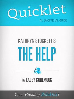 E-Book (epub) Quicklet on Kathryn Stockett's The Help (CliffNotes-like Book Summary) von Lacey Kohlmoos