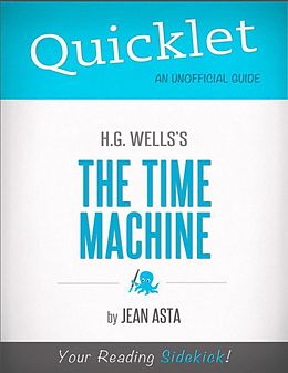 eBook (epub) Quicklet on H.G. Wells' The Time Machine de Jean Asta