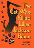 E-Book (epub) Cat Who Killed Lilian Jackson Braun von Robert Kaplow