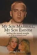 E-Book (epub) My Son Marshall, My Son Eminem von Debbie Nelson, Annette Witheridge