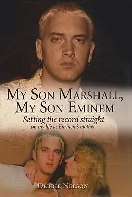 E-Book (epub) My Son Marshall, My Son Eminem von Debbie Nelson, Annette Witheridge