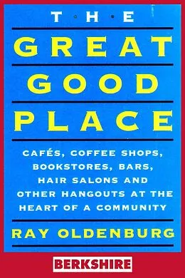 E-Book (epub) The Great Good Place (Berkshire Edition) von Ray Oldenburg, Karen Christensen