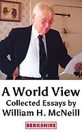 E-Book (epub) A World View: Collected Essays von William H. Mcneill
