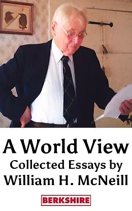 E-Book (epub) A World View: Collected Essays von William H. Mcneill