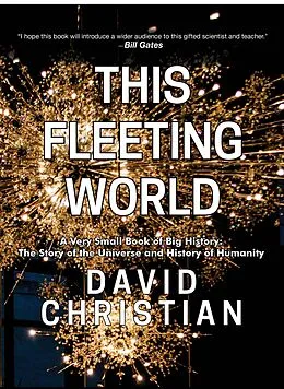 E-Book (epub) This Fleeting World: A Very Small Book of Big History von David Christian