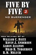 E-Book (epub) Five by Five: No Surrender von William C. Dietz, Kevin J. Anderson, Aaron Allston