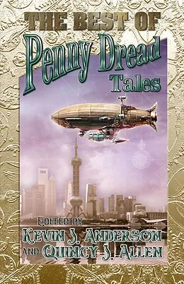 E-Book (epub) The Best of Penny Dread Tales von Quincy J. Allen, Jonathan D. Beer, Keith Good