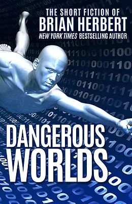 E-Book (epub) Dangerous Worlds von Brian Herbert